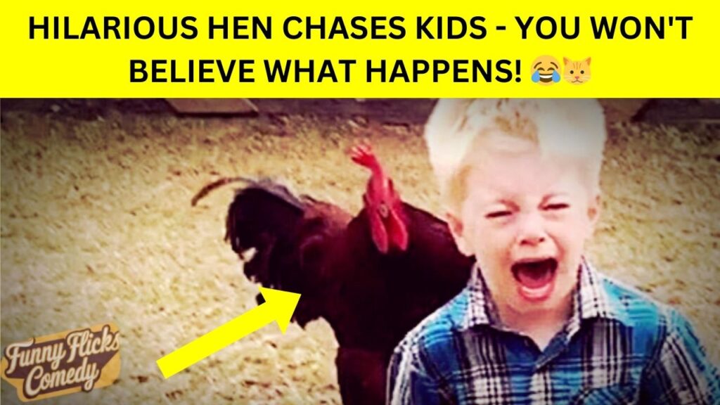 Hen Chases Kids